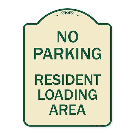 Signmission No Parking No Parking Resident Loading Area Heavy-Gauge Aluminum Sign, 24" x 18", TG-1824-23669 A-DES-TG-1824-23669